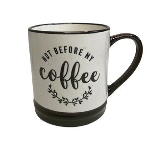 Sheffield Home coffee mug Not Before Coffee